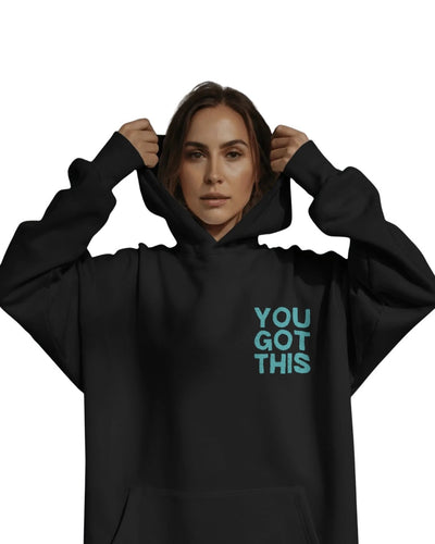 You got this| Premium Printed Hoodie | Women