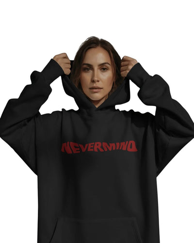 Nevermind | Premium Printed Hoodie | Women