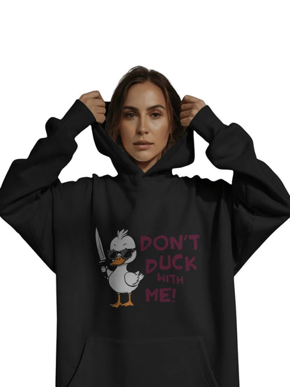 Dont duck with me | Premium Printed Hoodie | Women