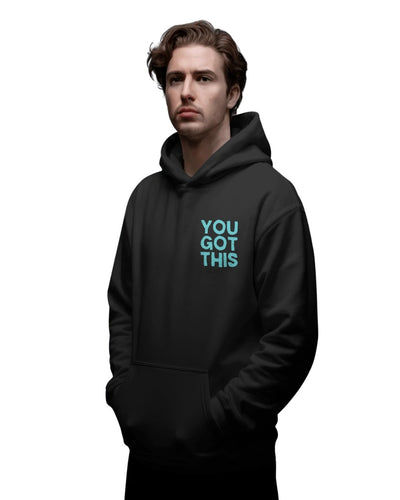 You got this| Premium Printed Hoodie | Men