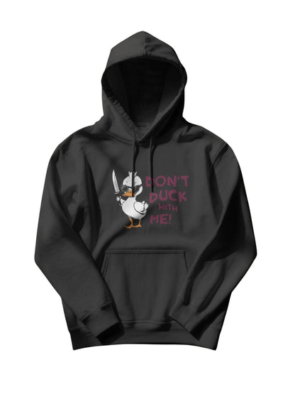 Dont duck with me | Premium Printed Hoodie | Women