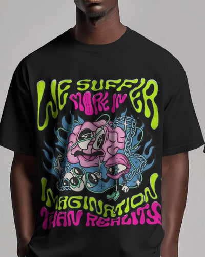 We Suffer More in imagination than reality | Oversized T-shirt | Men