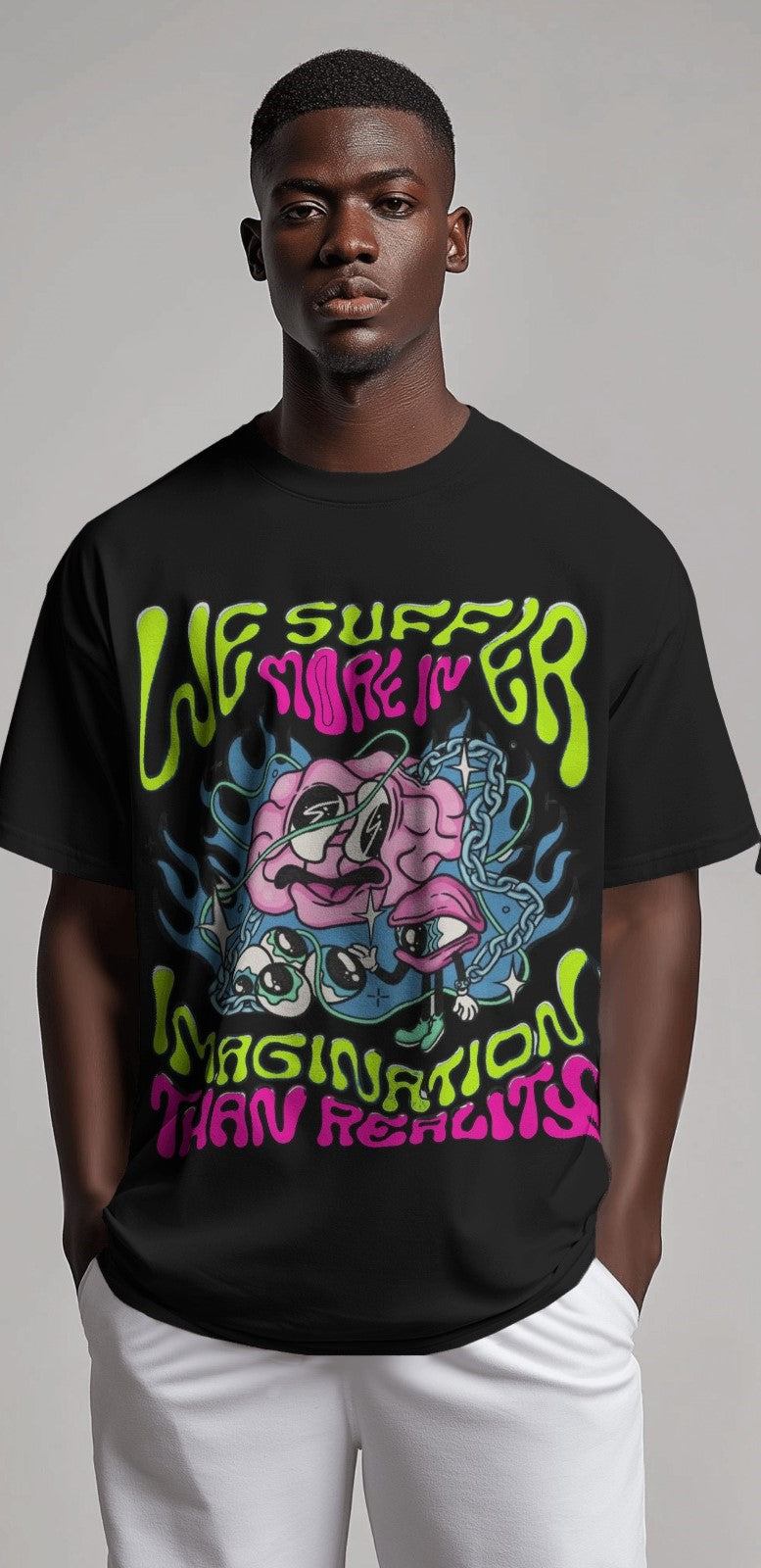 We Suffer More in imagination than reality | Oversized T-shirt | Men