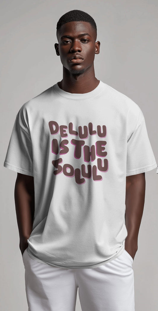 Delulu is the solulu |Oversized T-shirt | Men