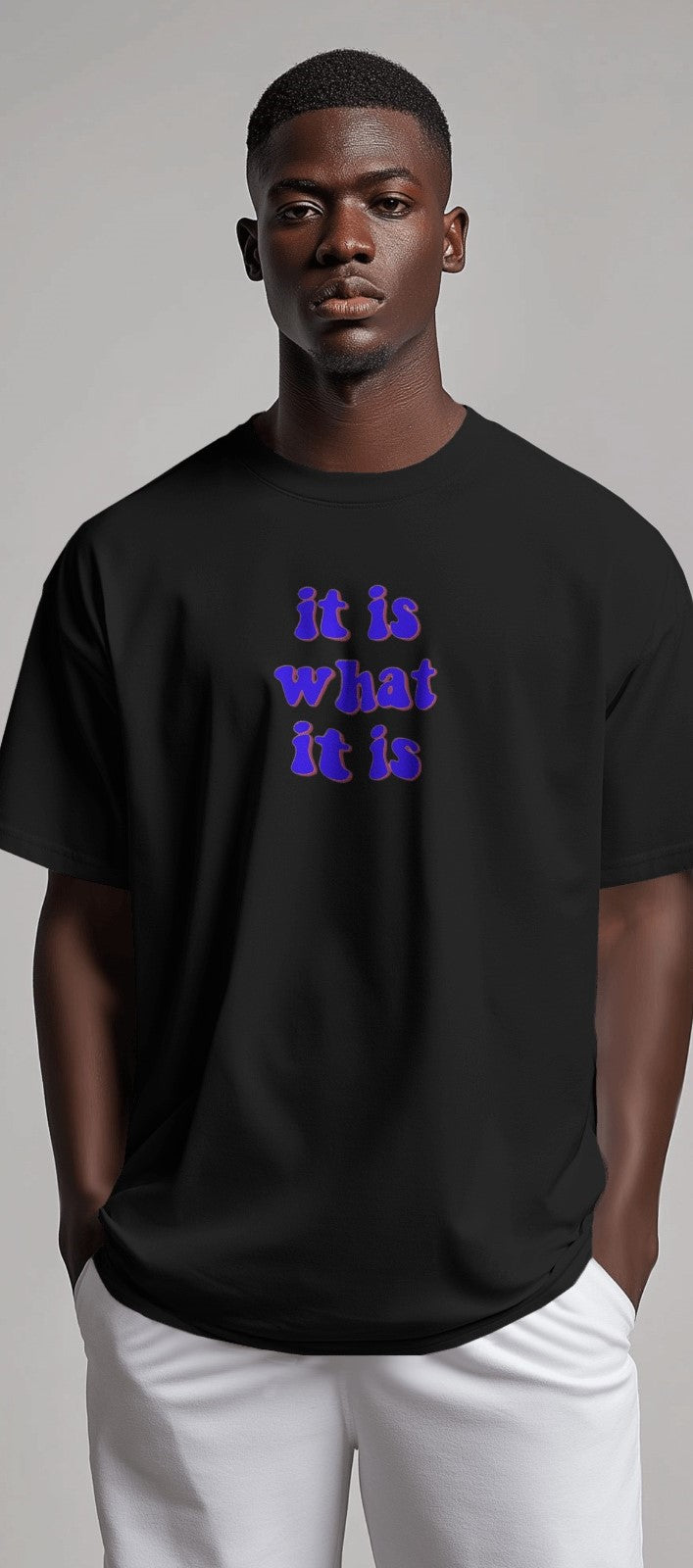 It is what it is | Oversized T-shirt | Men