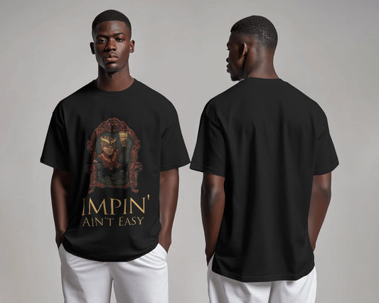 Impin' A'int Easy | Oversized T-shirt | Men