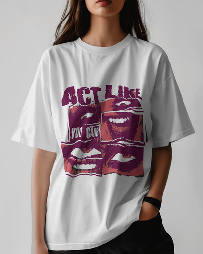 Act like | Oversized T-shirt | Women