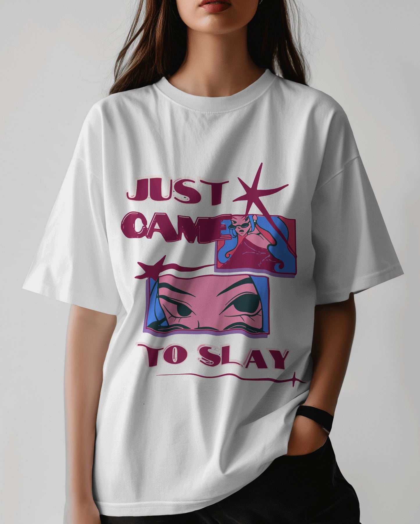 Just came to slay| Oversized T-shirt | Women