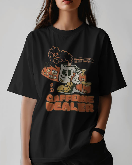 Caffeine Dealer | Oversized T-shirt | Women