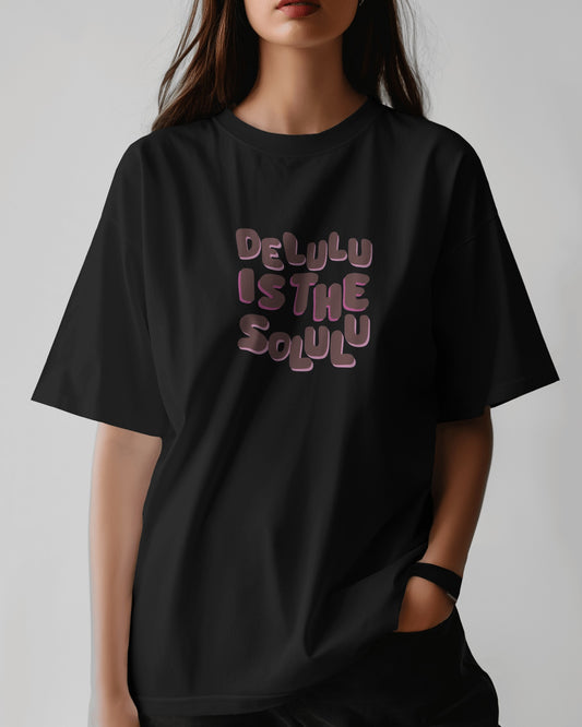Delulu is the Solulu | Oversized T-shirt | Women