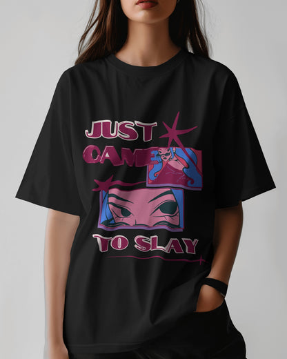 Just came to slay| Oversized T-shirt | Women
