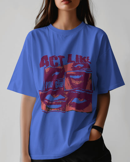 Act like | Oversized T-shirt | Women