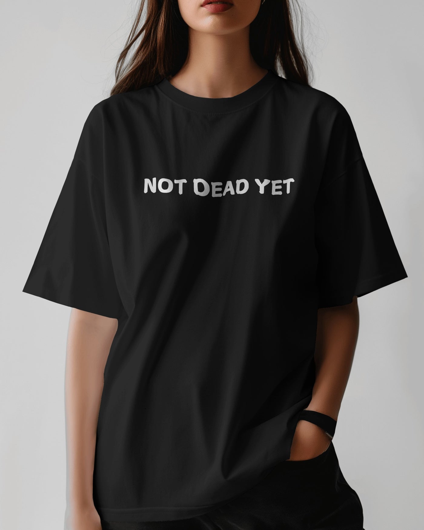 Not Dead Yet | Oversized T-shirt | Women