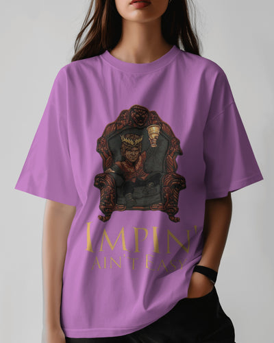 Impin' A'int Easy| Oversized T-shirt | Women