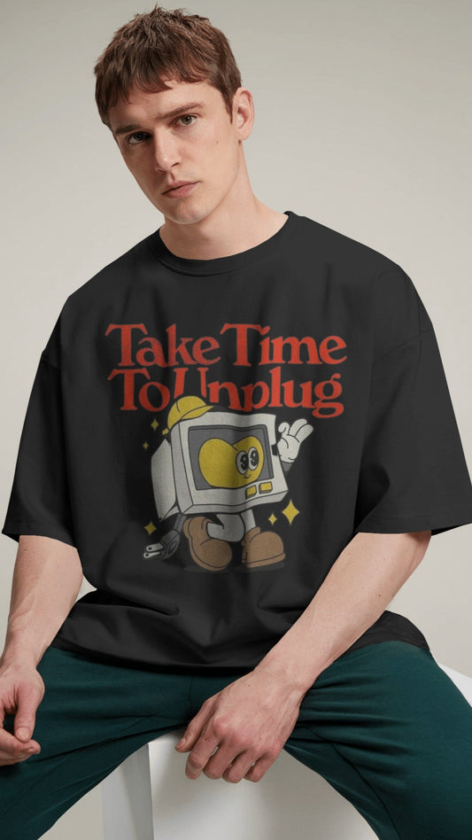 Take time to unplug |Oversized T-shirt | Men
